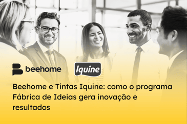 Banner divulgando o case Tintas Iquine em parceria com a Beehome, apresentando um grupo de profissionais sorridentes e o título sobre como o programa Fábrica de Ideias gera inovação e resultados.