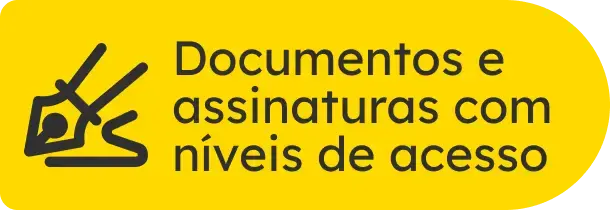 Documentos e assinaturas com níveis de acesso